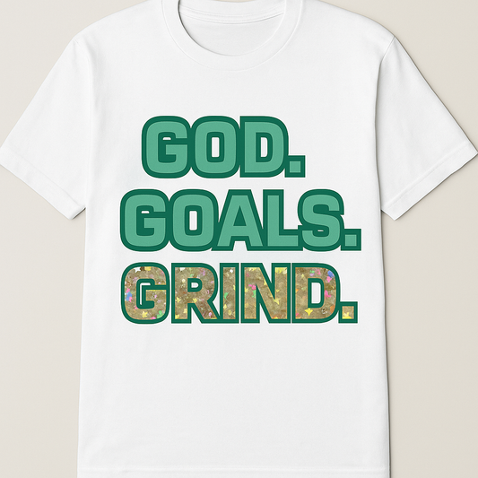 “God. Goals. Grind.” Tee
