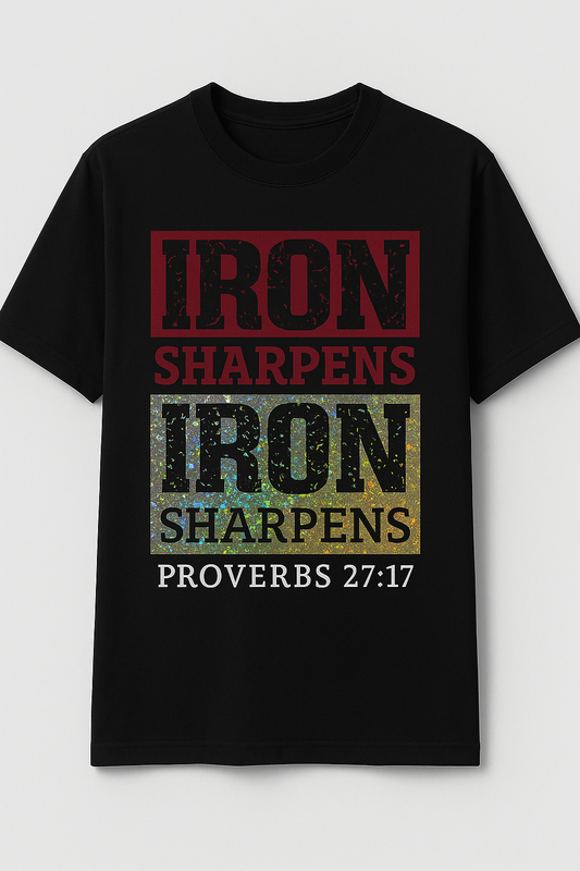 “Iron Sharpens Iron” Tee – Proverbs 27:17 (Foil Edition)