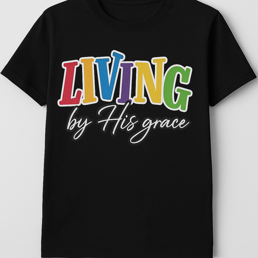 “Living by His Grace” Tee
